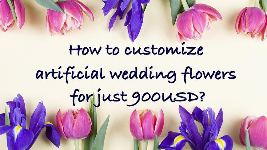 How to customize artificial wedding flowers for just 900USD? - Rinlong Flower